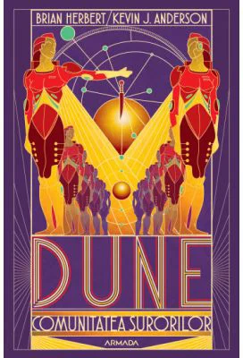 Dune. Comunitatea surorilor. Seria Scolile Dunei Cartea 1) - Brian Herbert