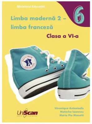 Limba moderna 2 franceza, clasa a 6-a, manual - Veronique Antoniadis