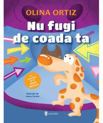Nu fugi de coada ta - Olina Ortiz