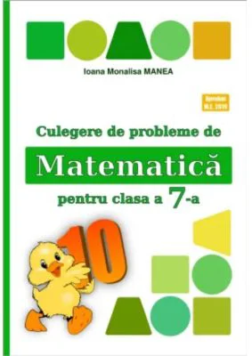 Culegere de probleme de matematica PUISORUL clasa a 7-a - Ioana Monalisa Manea