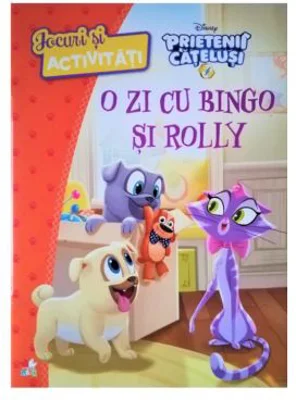 Disney. Prietenii Catelusi. Jocuri si activitati. O zi cu Bingo si Rolly