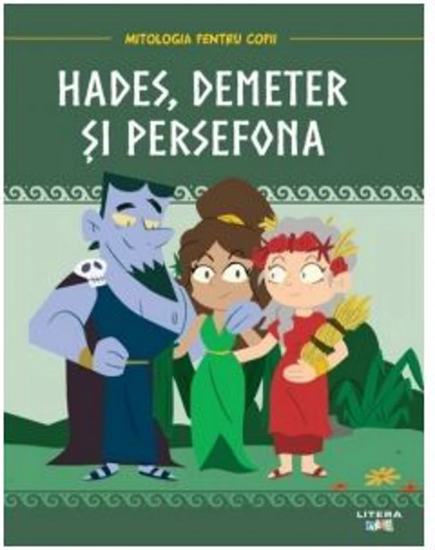 Mitologia. Hades, Demeter si Persefona