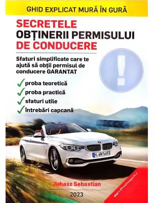 Secretele obtinerii permisului de conducere - Sebastian Juhasz