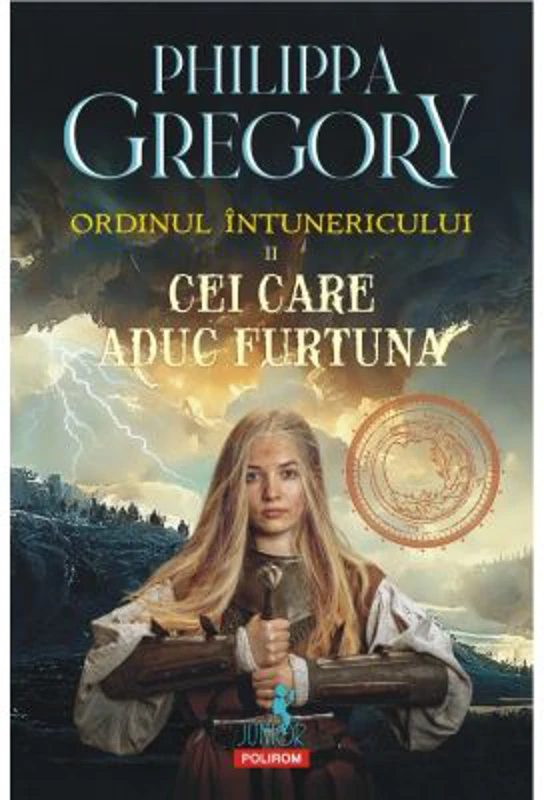 Ordinul Intunericului. Volumul 2. Cei care aduc furtuna - Philippa Gregory