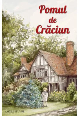 Pomul de Craciun - Amy Le Feuvre