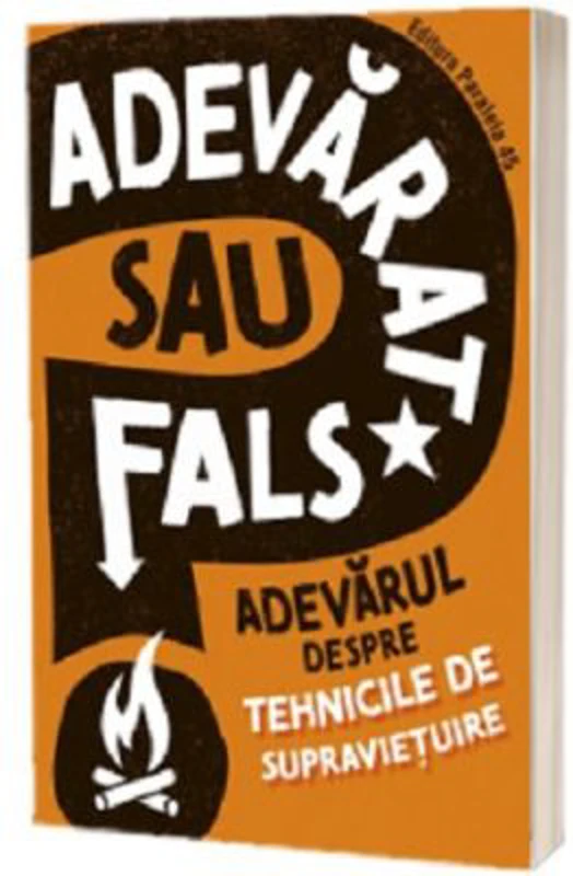 Adevarat sau fals. Adevarul despre tehnicile de supravietuire - Izzi Howell
