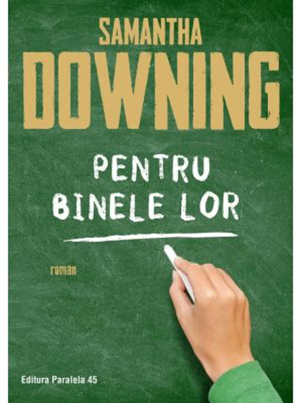 Pentru binele lor - Samantha Downing