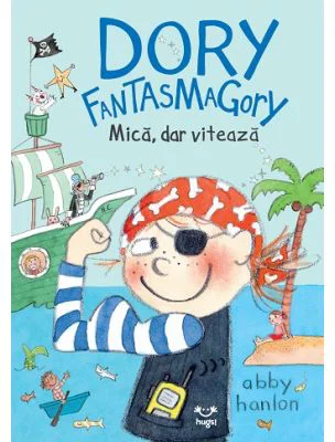 Dory Fantasmagory 5. Mica, dar viteaza - Abby Hanlon