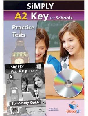 Simply A2 Key for Schools. 8 Practice Tests for the Revised Exam from 2020. Self-study Edition - Andrew Betsis