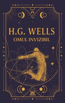 Omul invizibil. Editie de colectie - H. G. Wells
