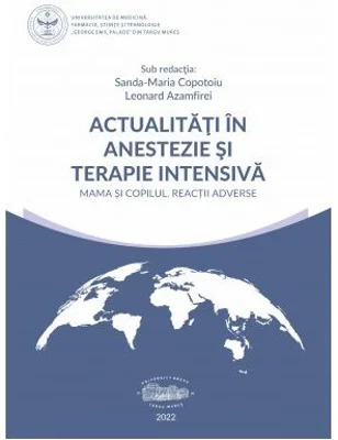 Actualitati in Anestezie si Terapie Intensiva. Mama si copilul. Reactii adverse - Sanda Maria Copotoiu