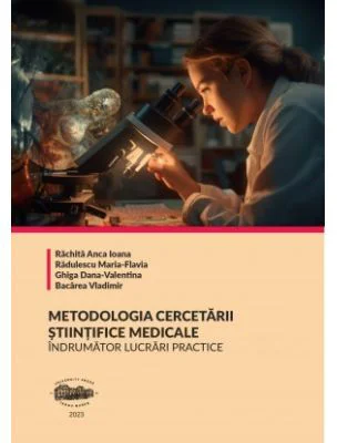 Metodologia cercetarii stiintifice medicale. Indrumator lucrari practice - Anca Ioana Rachita