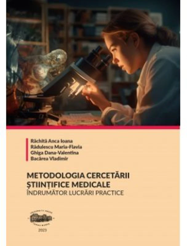 Metodologia cercetarii stiintifice medicale. Indrumator lucrari practice - Anca Ioana Rachita