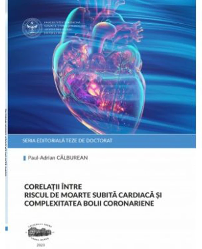 Corelatii intre riscul de moarte subita cardiaca si complexitatea bolii coronariene - Paul-Adrian Calburean