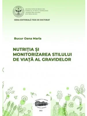 Nutritia si monitorizarea stilului de viata al gravidelor - Oana Maria Bucur