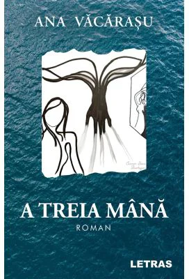 A treia mana - Ana Vacarasu