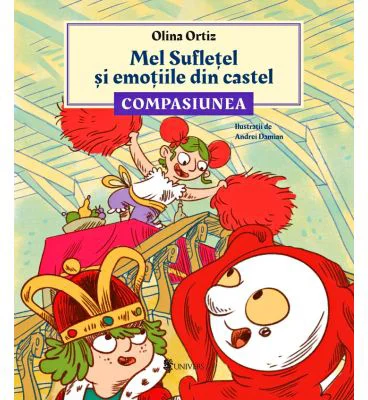 Mel Sufletel si emotiile din castel - Compasiunea (vol. 3) - Olina Ortiz