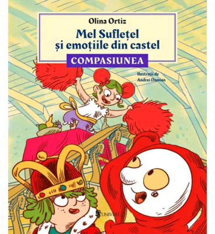 Mel Sufletel si emotiile din castel - Compasiunea (vol. 3) - Olina Ortiz