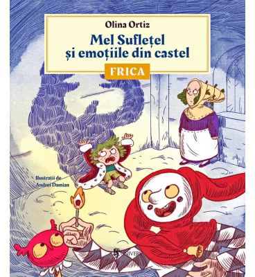 Mel Sufletel si emotiile din castel - Frica (vol. 1) - Olina Ortiz