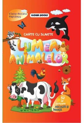 Lumea animalelor. Carte cu 52 sunete - Elena Roxana Peptanus