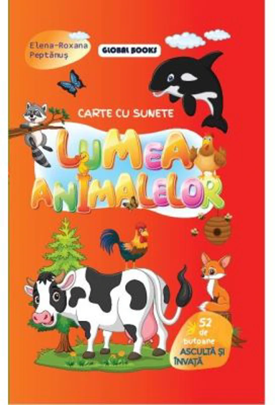 Lumea animalelor. Carte cu 52 sunete - Elena Roxana Peptanus