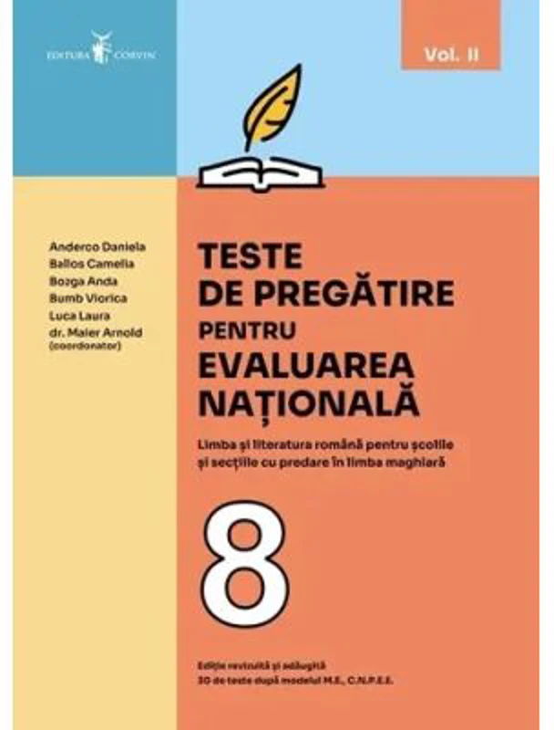 Teste de pregatire pentru EVALUAREA NATIONALA. Limba si literatura romana pentru scolile si sectiile cu predare in limba maghiara, volumul 2 - Anderco