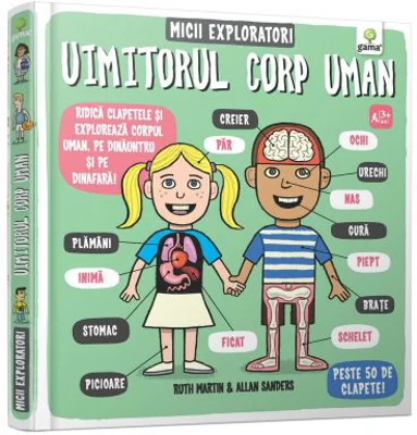 Uimitorul corp uman. Colectia Micii exploratori - Ruth Martin