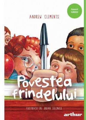 Povestea frindelului - Editie paperback, autor Andrew Clements