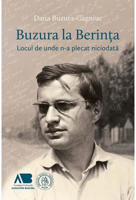 Buzura la Berinta. Locul de unde n-a plecat niciodata - Dana Buzura-Gagniuc