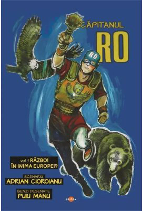 Capitanul RO. Volumul 1. Razboi in inima Europei? - Adrian Cioroianu