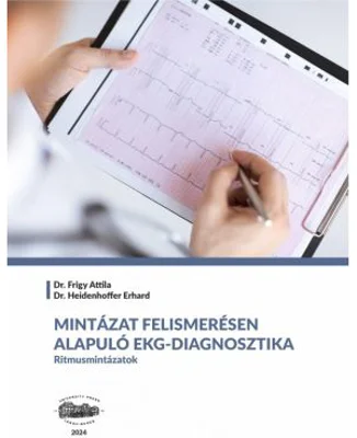 Diagnostic ECG bazat pe recunoasterea de tipare. Tipare de ritm. In limba maghiara - Dr. Frigy Attila