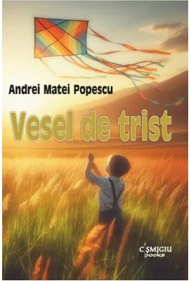 Vesel de trist - Andrei Matei Popescu