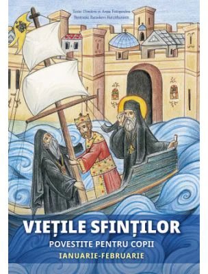 Vietile sfintilor povestite pentru copii. Ianuarie-februarie - Anna Fotopoulou