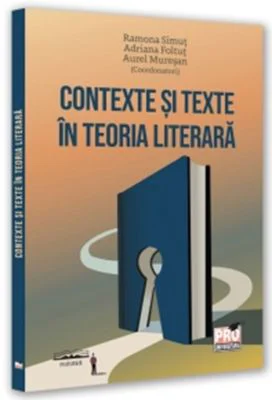Contexte si texte in teoria literara - Ramona Simut