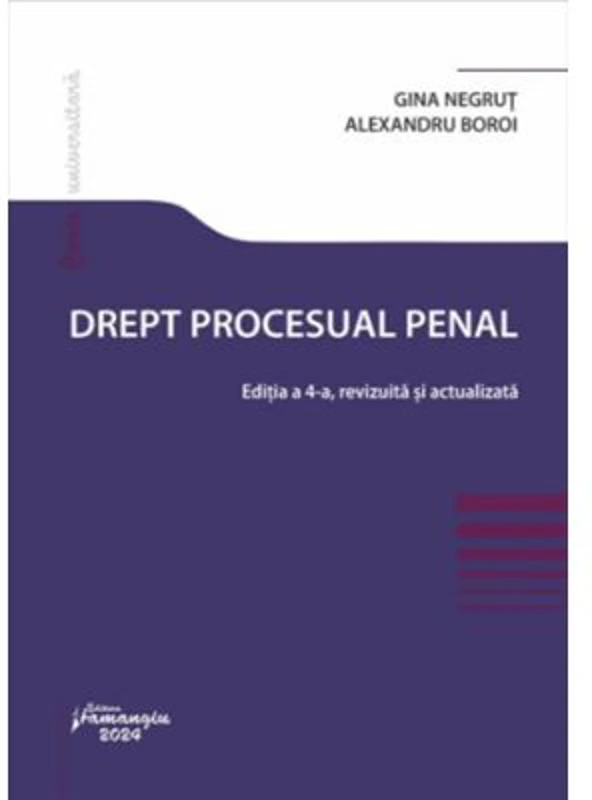 Drept procesual penal. Editia a 4-a - Gina Negrut, Alexandru Boroi