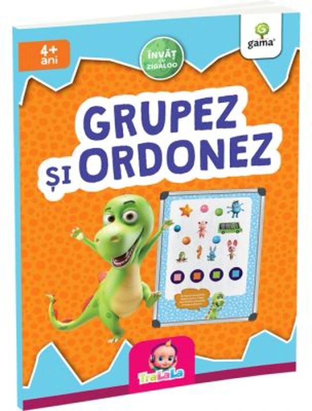 Invat cu Zigaloo. Grupez si ordonez