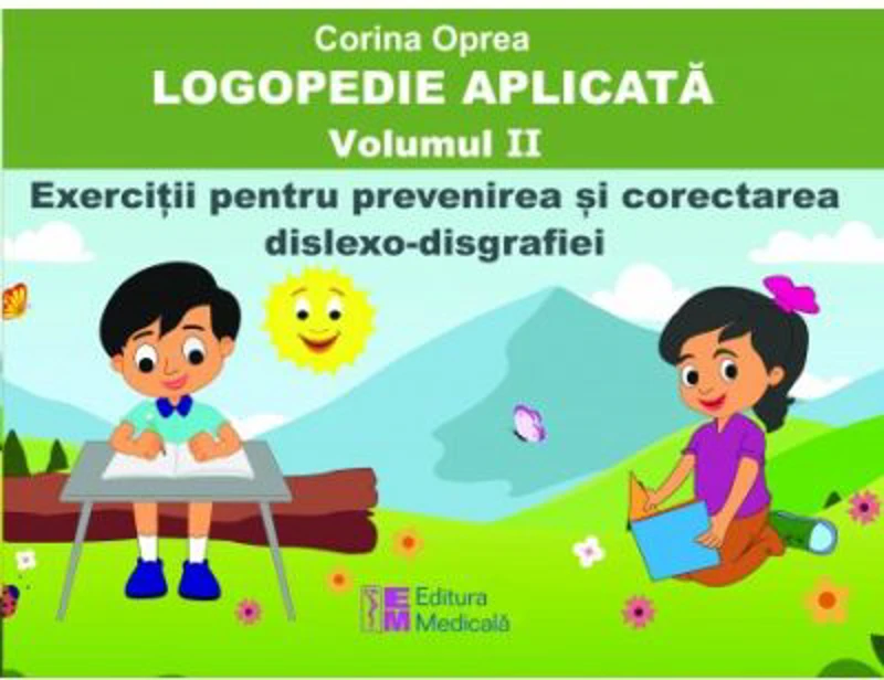 Logopedie aplicata. Volumul 2 - Corina Oprea