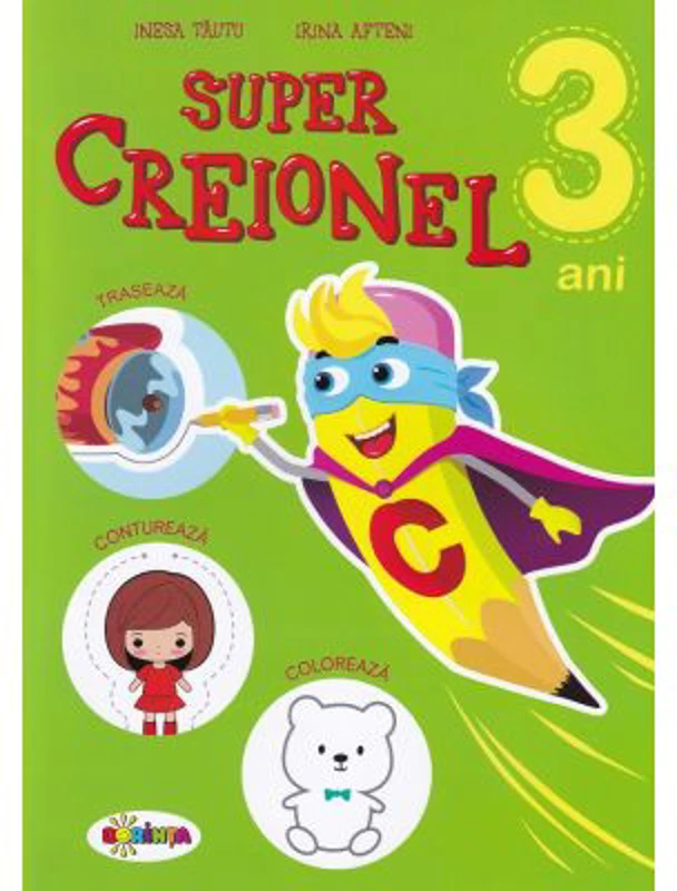 Super Creionel. 3 ani - Inesa Tautu