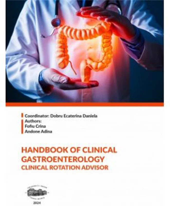 Handbook of clinical gastroenterology. Clinical rotation advisor - Ecaterina Daniela Dobru