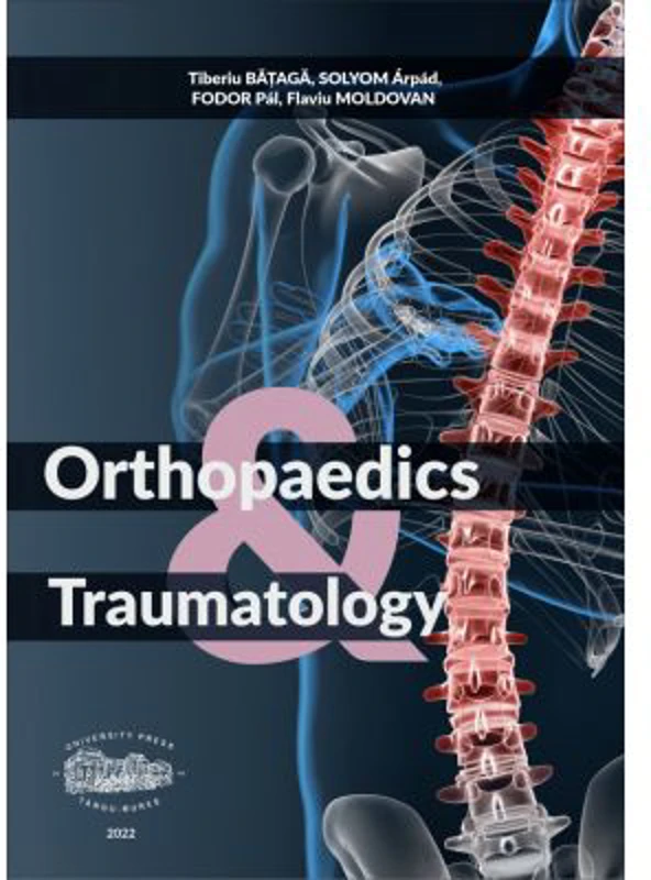 Orthopaedics traumatology - Tiberiu Bataga