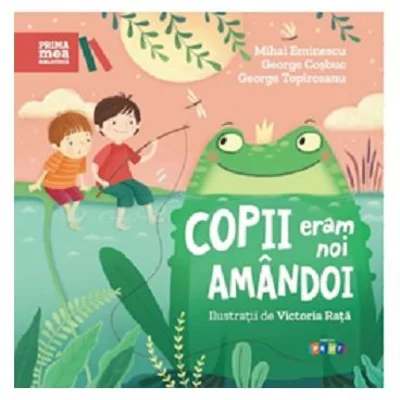 Copii eram noi amandoi