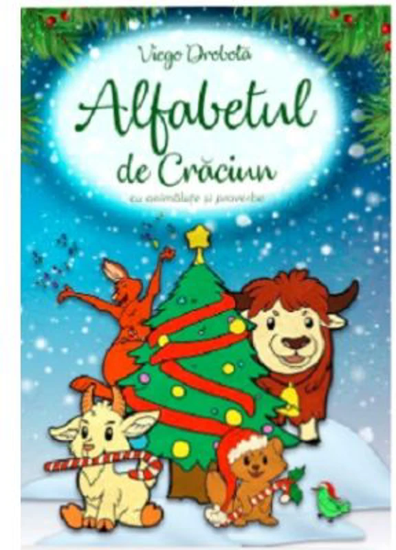 Alfabetul de Craciun cu animalute si proverbe - Viego Drobota