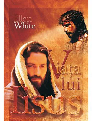 Viata lui Iisus - Ellen G. White