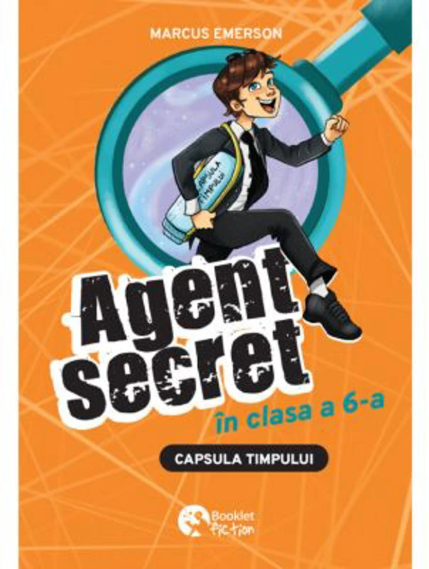 Agent secret in clasa a 6-a. Capsula timpului - Marcus Emerson