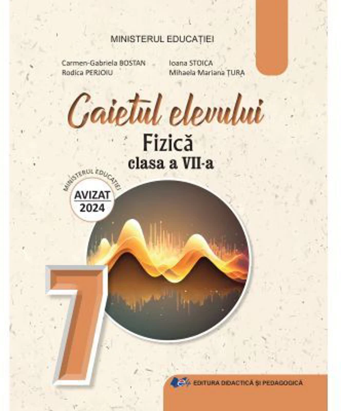 Fizica. Caietul elevului pentru clasa a 7-a - Carmen Gabriela Bostan
