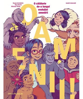 Oamenii! O calatorie de-a lungul evolutiei omenirii (banda desenata) - Susan Schadlich