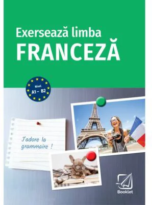 Exerseaza limba franceza - Michael Deneux