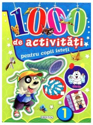 1000 de activitati pentru copii isteti volumul 1