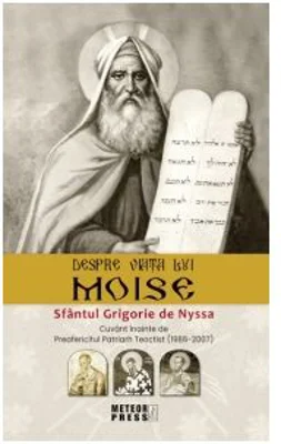 Despre viata lui Moise - Sfantul Grigorie de Nyssa