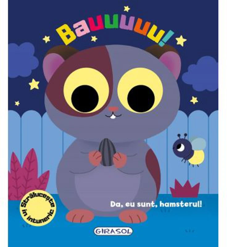 Bauuuuu! Da, eu sunt, hamsterul!